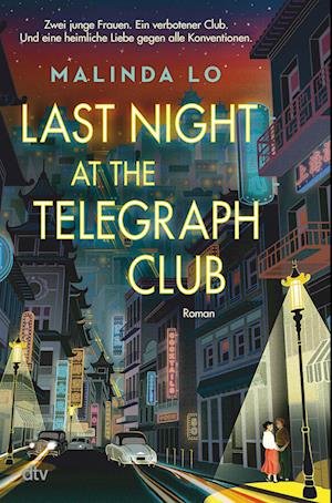 Cover for Malinda Lo · Last night at the Telegraph Club (Bog) (2023)