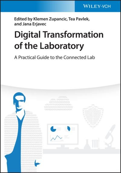 Cover for K Zupancic · Digital Transformation of the Laboratory: A Practical Guide to the Connected Lab (Innbunden bok) (2021)