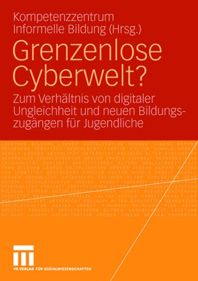 Cover for Kompetenzzentrum Informelle Bildung Kib · Grenzenlose Cyberwelt?: Zum Verhaltnis Digitaler Ungleichheit Und Neuen Bildungszugangen Fur Jugendliche (Paperback Book) [2007 edition] (2007)