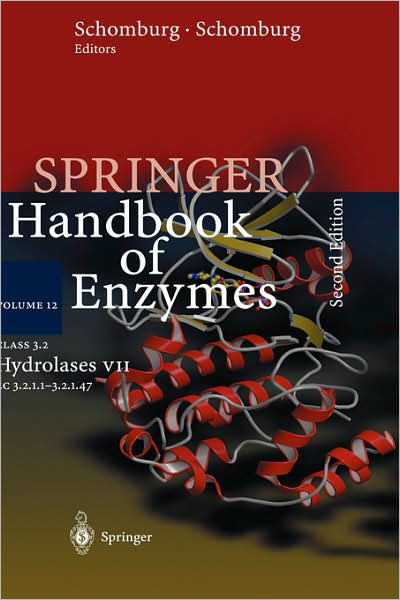 Cover for D Schomburg · Class 3.2 Hydrolases VII: EC 3.2.1.1 - 3.2.1.47 - Springer Handbook of Enzymes (Hardcover Book) [2nd ed. 2003 edition] (2003)