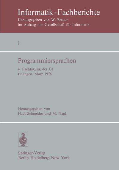 Cover for H J Schneider · Programmiersprachen: 4. Fachtagung Der Gi Erlangen, 8.-10. Marz 1976 - Informatik-fachberichte / Subreihe Kunstliche Intelligenz (Taschenbuch) (1976)