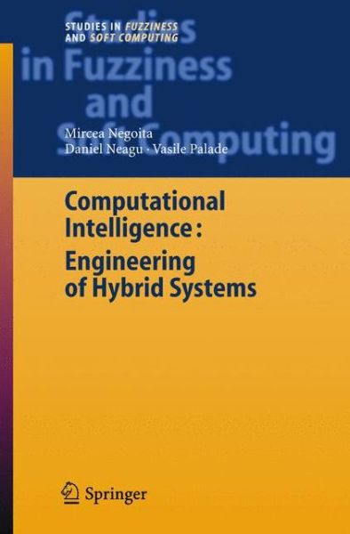 Cover for Mircea Gh. Negoita · Computational Intelligence: Engineering of Hybrid Systems - Studies in Fuzziness and Soft Computing (Hardcover Book) [2005 edition] (2005)