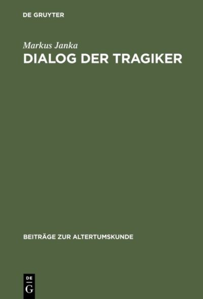 Cover for M. Janka · Dialog der Tragiker (Book) [German edition] (2004)