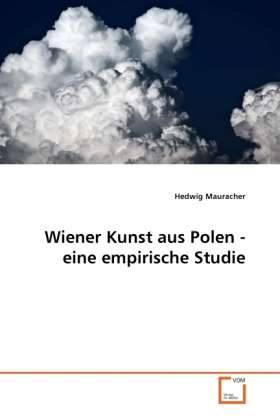 Wiener Kunst aus Polen - eine - Mauracher - Książki -  - 9783639329193 - 