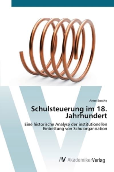 Cover for Bosche · Schulsteuerung im 18. Jahrhunder (Book) (2012)