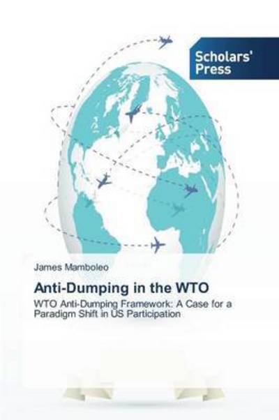 Cover for Mamboleo James · Anti-dumping in the Wto (Paperback Book) (2015)