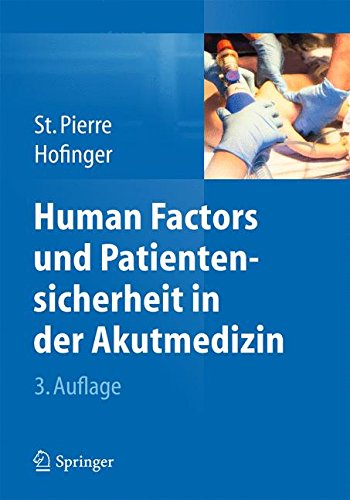 Cover for Michael St Pierre · Human Factors Und Patientensicherheit in Der Akutmedizin (Hardcover Book) [3rd 3., Uberarb. Aufl. 2014 edition] (2014)