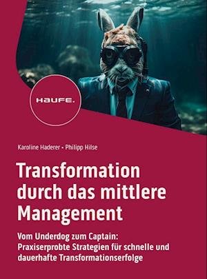 Cover for Haderer, Caroline; Hilse, Philipp · Transformation Im Mittleren Management (Book)