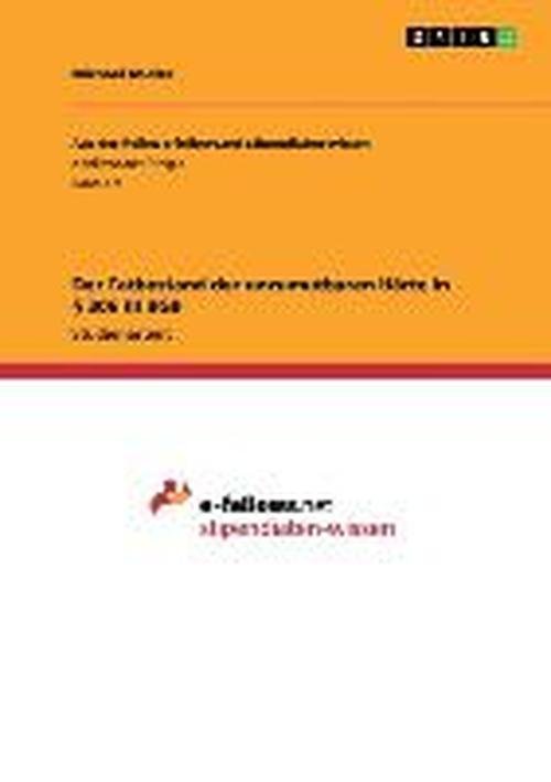 Der Tatbestand der unzumutbaren Harte in  306 III BGB - Michael Muller - Bücher - Grin Verlag - 9783656021193 - 8. Oktober 2011
