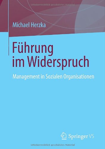 Cover for Michael Herzka · Fuhrung Im Widerspruch: Management in Sozialen Organisationen (Paperback Book) [2014 edition] (2013)