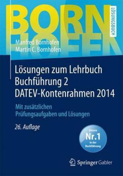 Cover for Manfred Bornhofen · Losungen Zum Lehrbuch Buchfuhrung 2 Datev-kontenrahmen 2014: Mit Zusatzlichen Prufungsaufgaben Und Losungen - Bornhofen Buchfuhrung 2 Lo (Paperback Book) (2015)