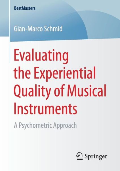 Cover for Schmid · Evaluating the Experiential Quality of Musical Instruments (Book) [1st ed. 2017 edition] (2017)