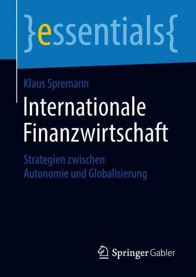 Cover for Klaus Spremann · Internationale Finanzwirtschaft (Book) [1. Aufl. 2019 edition] (2018)