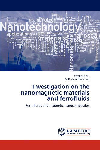 Cover for M.r. Anantharaman · Investigation on the Nanomagnetic Materials and Ferrofluids: Ferrofluids and Magnetic Nanocomposites (Paperback Book) (2012)