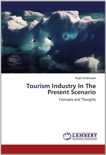Cover for Pujari Krishnaiah · Tourism Industry in the Present Scenario: Concepts and Thoughts (Paperback Book) (2012)