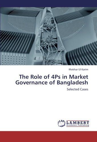 Cover for Iftekhar Ul Karim · The Role of 4ps in Market Governance of Bangladesh: Selected Cases (Paperback Book) (2012)