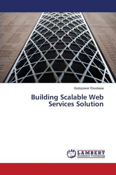 Building Scalable Web Services - Ekuobase - Böcker -  - 9783659273193 - 14 januari 2016