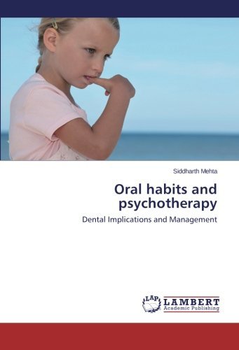 Cover for Siddharth Mehta · Oral Habits and Psychotherapy: Dental Implications and Management (Paperback Book) (2014)