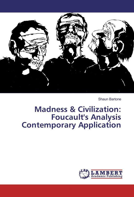 Cover for Bartone · Madness &amp; Civilization: Foucaul (Book)