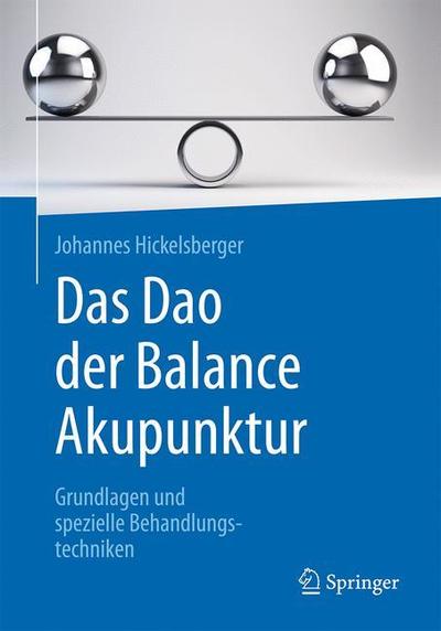 Cover for Hickelsberger · Das Dao der Balance Akupunktur (Book) (2019)