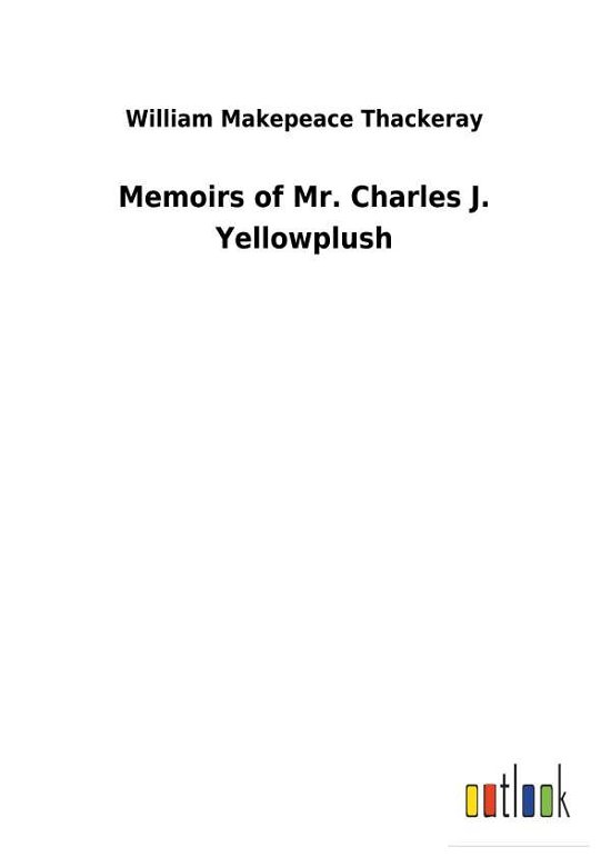 Cover for Thackeray · Memoirs of Mr. Charles J. Yel (Bog) (2018)