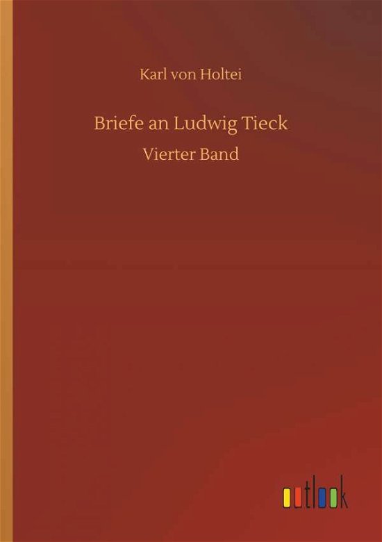 Cover for Holtei · Briefe an Ludwig Tieck (Book) (2018)