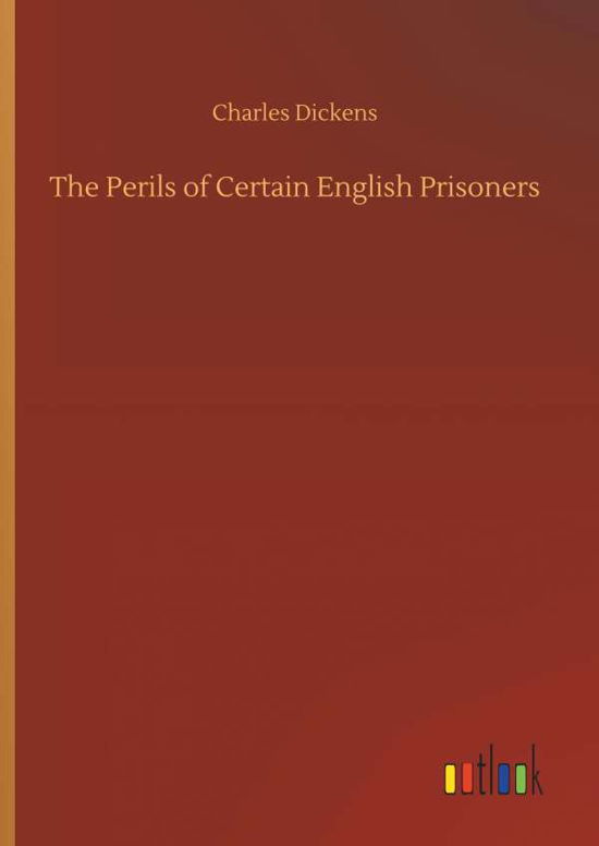 The Perils of Certain English P - Dickens - Books -  - 9783734059193 - September 25, 2019