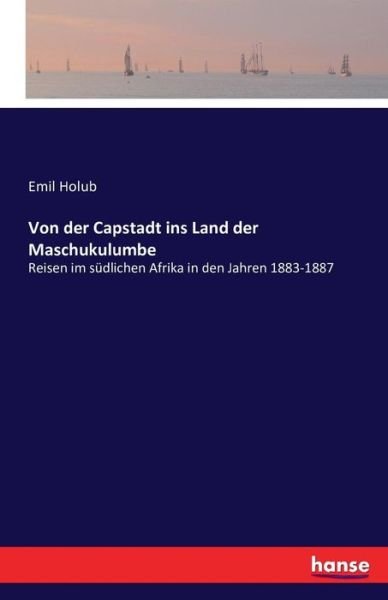 Cover for Holub · Von der Capstadt ins Land der Mas (Book) (2016)