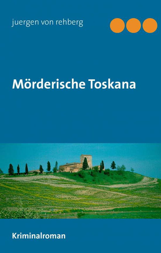 Cover for Rehberg · Mörderische Toskana (Book)