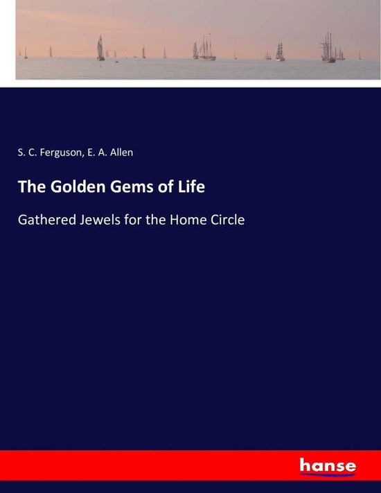 Cover for Ferguson · The Golden Gems of Life (Book) (2016)