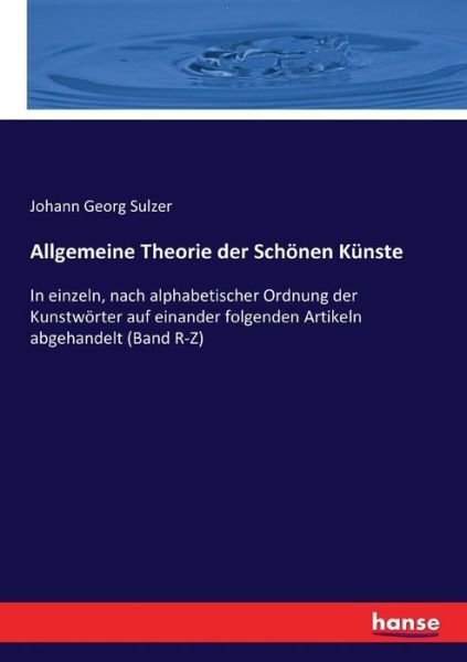 Allgemeine Theorie der Schönen K - Sulzer - Books -  - 9783743435193 - August 5, 2020