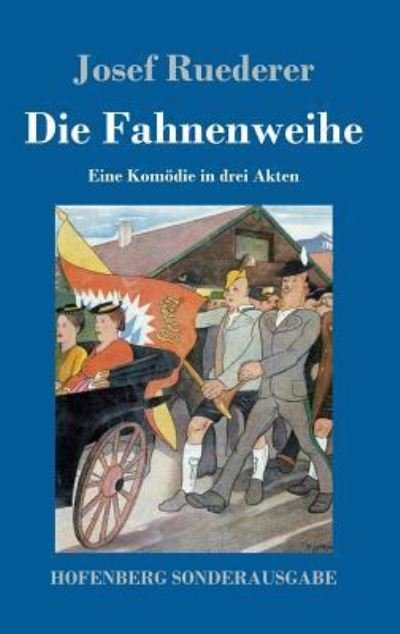 Cover for Ruederer · Die Fahnenweihe (Buch) (2017)