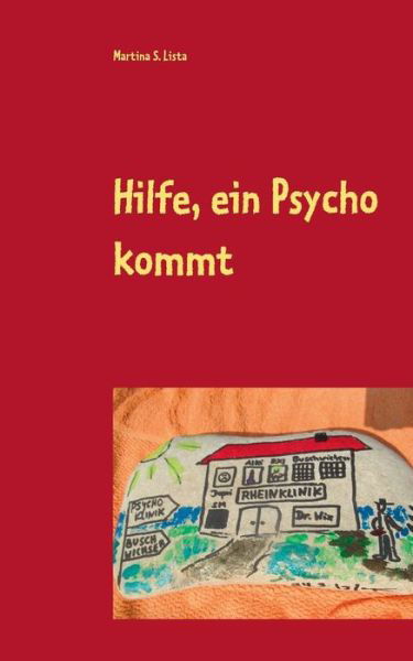 Cover for Lista · Hilfe, ein Psycho kommt (Book) (2019)