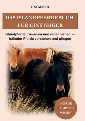 Cover for Pferde Kompaktwissen · Das Islandpferdebuch für Einsteiger (Hardcover Book) (2021)