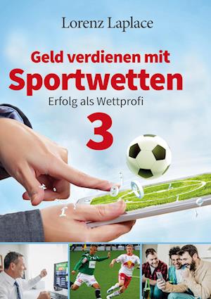 Cover for Lorenz Laplace · Geld verdienen mit Sportwetten 3 (Book) (2023)