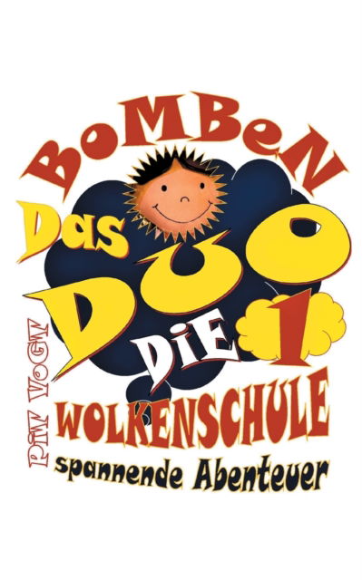 Cover for Pit Vogt · Das Bomben-Duo: Die Wolkenschule (Paperback Book) (2021)