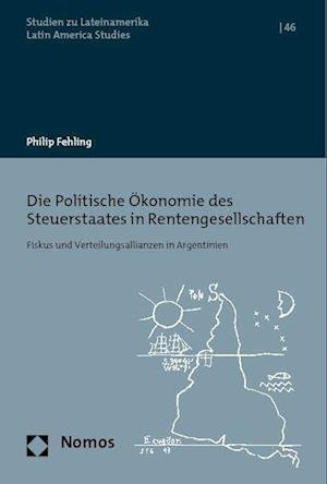 Cover for Nomos Verlagsgesellschaft · Die Politische Okonomie des Steuerstaates in Rentengesellschaften (Bog) (2023)