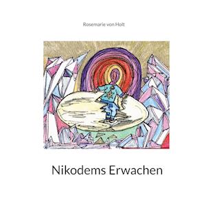Cover for Rosemarie von Holt · Nikodems Erwachen (Book) (2022)
