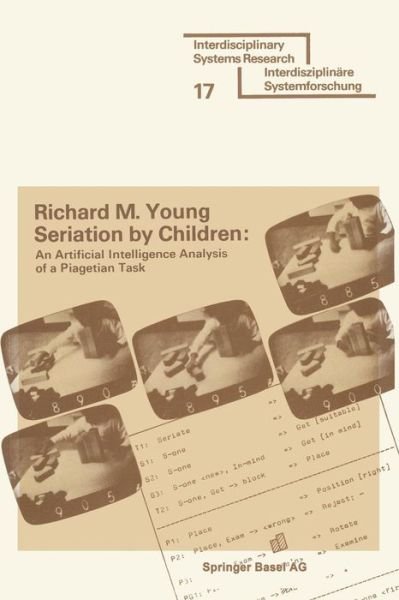 Cover for Young · Seriation by Children: An Artificial Intelligence Analysis of a Piagetian Task - Interdisciplinary Systems Research (Paperback Book) (1976)