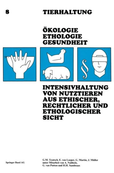 Cover for Teutsch · Intensivhaltung Von Nutztieren Aus Ethischer, Rechtlicher Und Ethologischer Sicht - Tierhaltung Animal Management (Taschenbuch) [1979 edition] (1988)