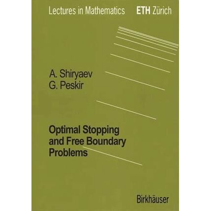 Cover for Goran Peskir · Optimal Stopping and Free-Boundary Problems - Lectures in Mathematics. ETH Zurich (Hardcover Book) [2006 edition] (2006)