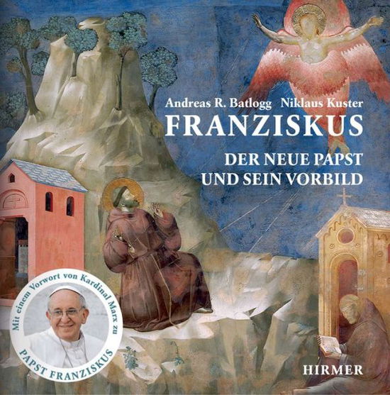 Cover for Niklaus Kuster · Franziskus: Der Neue Papst Und Sein Vorbild (Hardcover Book) [German edition] (2013)