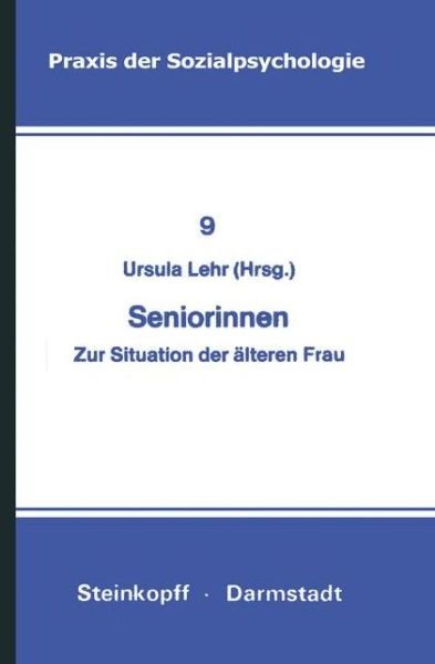 Cover for U Lehr · Seniorinnen - Praxis der Sozialpsychologie (Paperback Book) (1978)