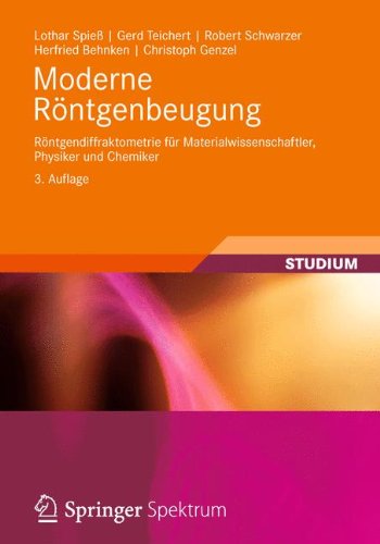 Cover for Lothar Spiess · Moderne Roentgenbeugung: Roentgendiffraktometrie Fur Materialwissenschaftler, Physiker Und Chemiker (Paperback Book) [3rd 3., Uberarb. Aufl. 2019 edition] (2019)