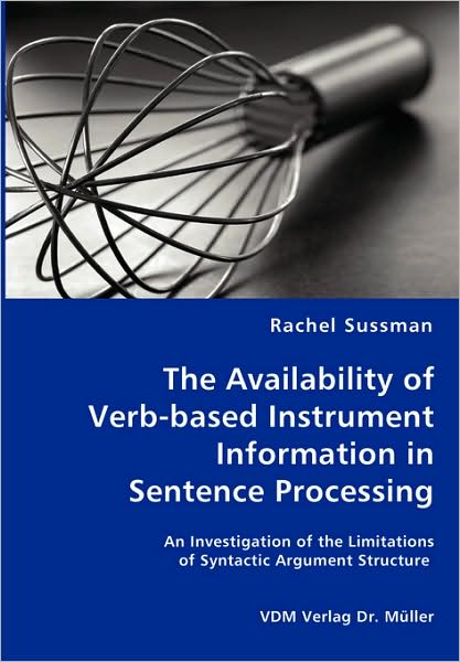 Cover for Rachel Sussman · The Availability of Verb-based Instrument Information in Sentence Processing (Paperback Book) (2008)