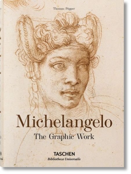 Cover for Thomas Popper · Michelangelo. The Graphic Work - Bibliotheca Universalis (Hardcover bog) (2016)