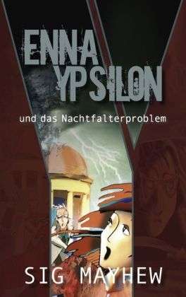 Cover for Mayhew · Enna Ypsilon und das Nachtfalter (Book)