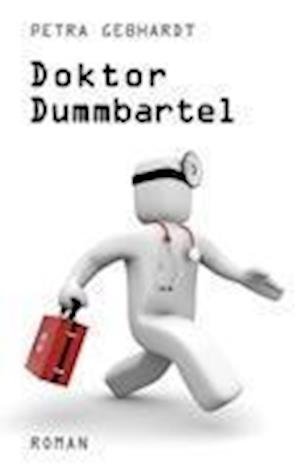 Cover for Gebhardt · Doktor Dummbartel (Book)