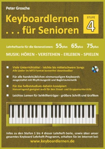 Keyboardlernen Für Senioren (Stufe - 4) (German Edition) - Peter Grosche - Books - Books On Demand - 9783848264193 - April 22, 2024