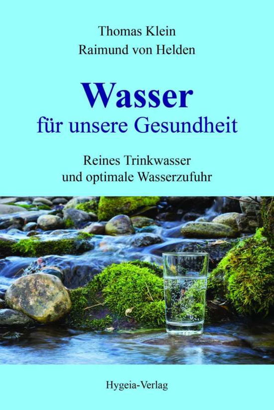 Wasser für unsere Gesundheit - Klein - Books -  - 9783939865193 - 